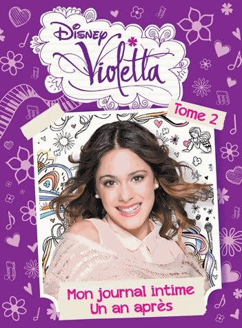 Livrenpoche : Violetta, mon journal intime Tome II : Un an après - Disney - Livre