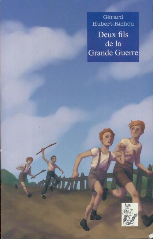 Livrenpoche : Deux fils de la Grande Guerre - Gérard Hubert-Richou - Livre
