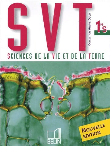 Sciences de la vie et de la terre : 1re S - André Duco -  Collection André Duco - Livre