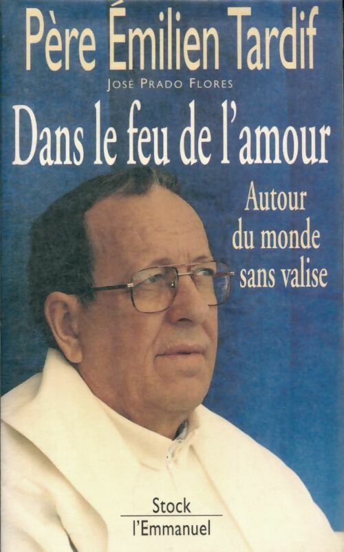 Livrenpoche : Dans le feu de l'amour - Père Emilien Tardif - Livre