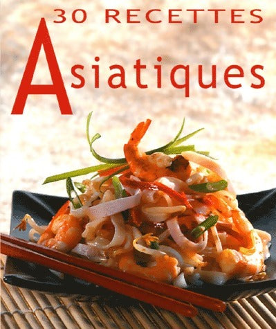 Livrenpoche : 30 recettes asiatiques - Lisa Mazières - Livre