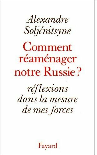 Livrenpoche : Comment réaménager notre Russie ? - Alexandre Soljénitsyne - Livre