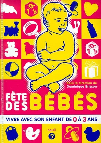 Fête des bébés - Dominique Brisson -  Seuil GF - Livre