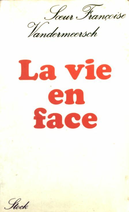 Livrenpoche : La vie en face - Soeur Françoise Vandermeersch - Livre