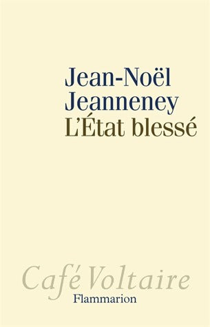 Livrenpoche : L'état blessé - Jean-Noël Jeanneney - Livre