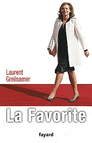 Livrenpoche : La favorite - Laurent Greilsamer - Livre