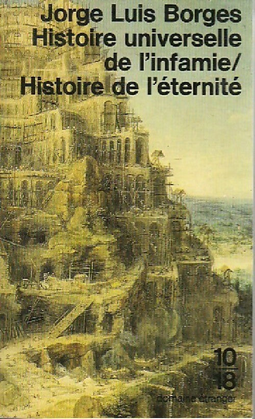 Livrenpoche : Histoire de l'infamie / Histoire de l'éternité - Jorge Luis Borges - Livre
