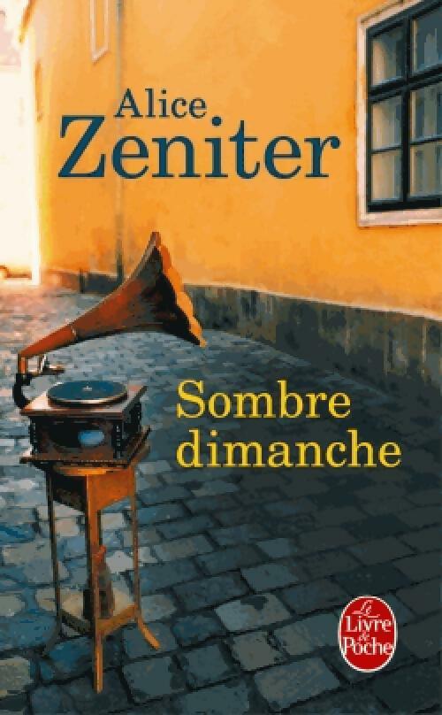 Livrenpoche : Sombre dimanche - Alice Zeniter - Livre