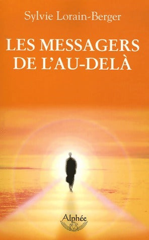 Livrenpoche : Les messagers de l'au-delà - Sylvie Lorain-Berger - Livre