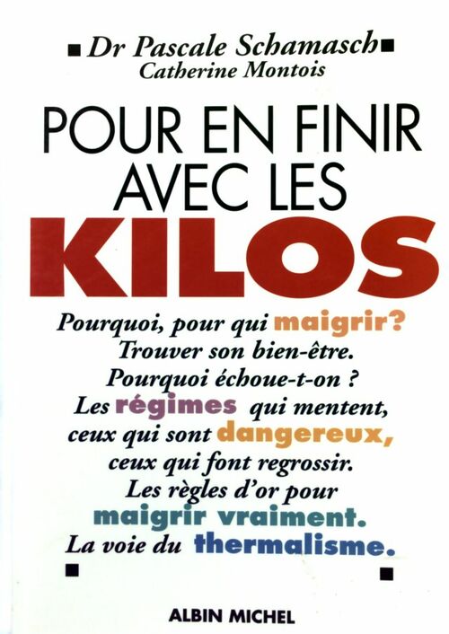 Livrenpoche : Pour en finir avec les kilos - Pascale Schamasch - Livre