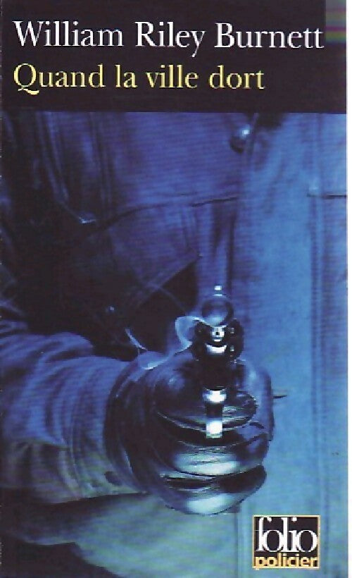 Livrenpoche : Quand la ville dort - William Richard Burnett - Livre