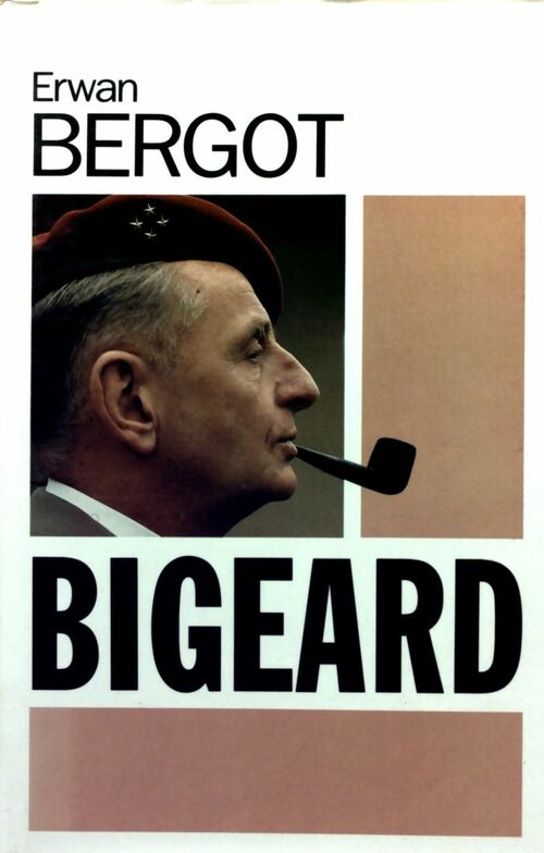 Livrenpoche : Bigeard - Erwan Bergot - Livre