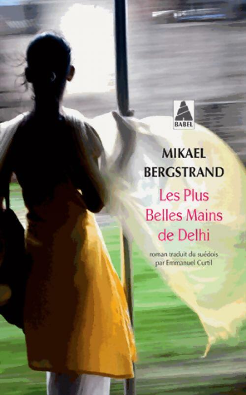 Livrenpoche : Les plus belles mains de Delhi - Mikael Bergstrand - Livre