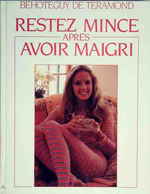 Livrenpoche : Restez mince après avoir maigri - Béhotéguy De Téramond - Livre