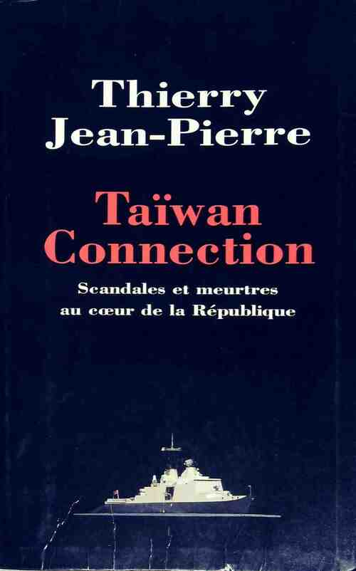 Livrenpoche : Taïwan connection - Thierry Jean-Pierre - Livre