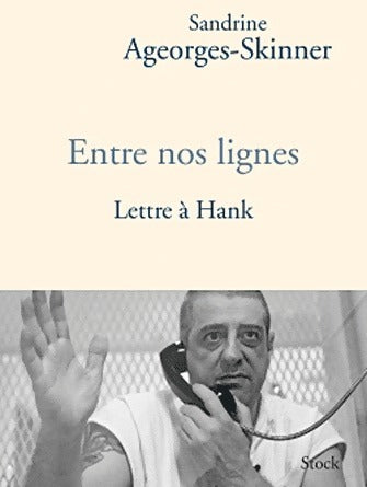 Livrenpoche : Entre nos lignes. Lettre à Hank - Sandrine Ageorges-Skinner - Livre