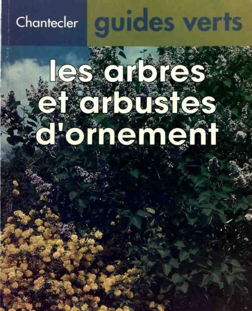 Livrenpoche : Les arbres et les arbustes d'ornement - Karlheinz Jacobi - Livre