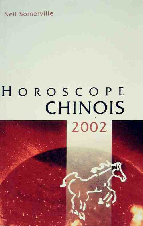 Livrenpoche : Horoscope chinois 2002 - Neil Somerville - Livre