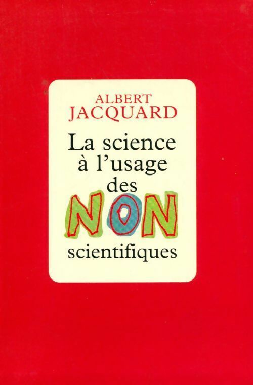 Livrenpoche : La science à l'usage des non-scientifiques - Albert Jacquard - Livre