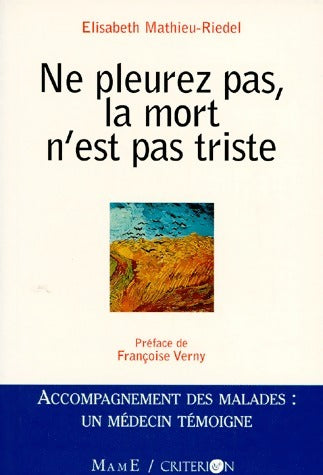 Livrenpoche : Ne pleurez pas, la mort n'est pas triste - Elisabeth Mathieu-Riedel - Livre