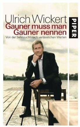 Livrenpoche : Gauner muss man Gauner nennen - Ulrich Wickert - Livre
