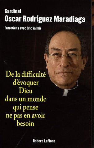 Livrenpoche : De la difficulté d'évoquer Dieu dans un monde qui pense ne pas en avoir besoin - Oscar Rodriguez Maradiaga - Livre