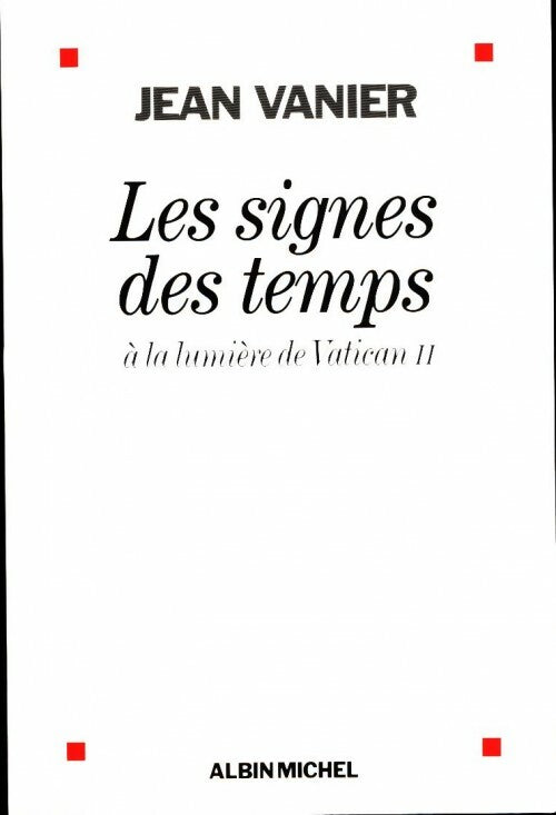 Livrenpoche : Les signes des temps. A la lumière de Vatican II - Jean Vanier - Livre