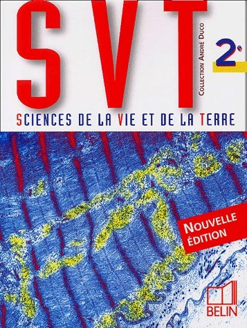 Sciences de la vie et de la terre 2de - André Duco -  Belin GF - Livre