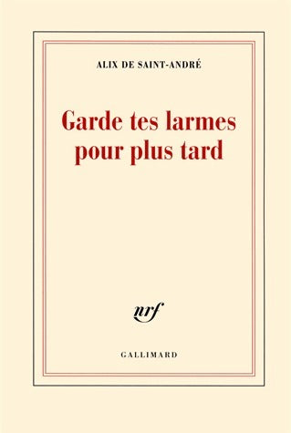 Livrenpoche : Garde tes larmes pour plus tard - Alix De Saint-André - Livre