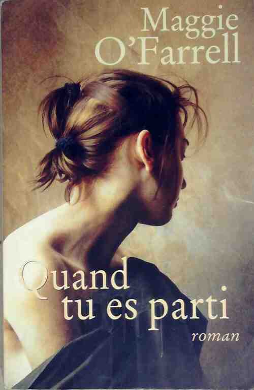 Quand tu es parti - Maggie O'Farrell - Livre
