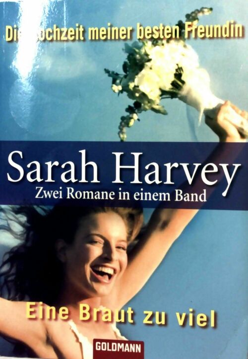 Livrenpoche : Die Hochzeit meiner besten Freundin / Eine Braut zu viel - Sarah Harvey - Livre