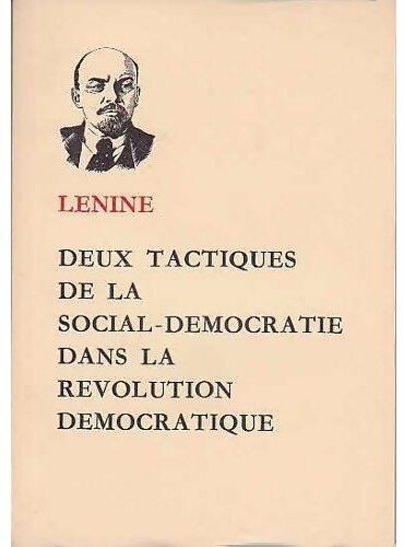 Livrenpoche : Deux tactiques de la social-démocratie dans la révolution démocratique - Vladimir Illitch Lénine - Livre