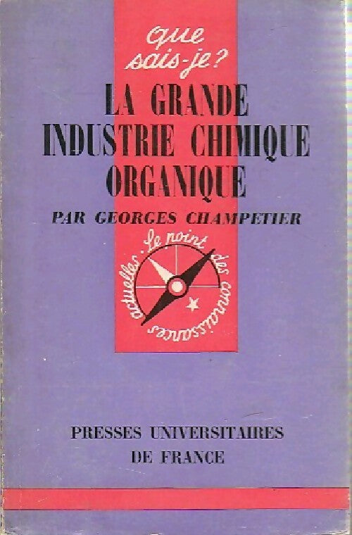 Livrenpoche : La grande industrie chimique organique - Georges Champetier - Livre
