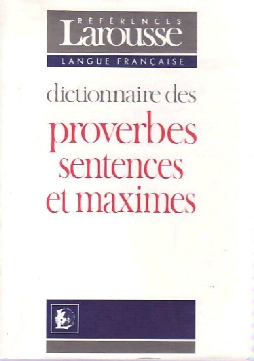 Livrenpoche : Dictionnaire des proverbes, sentences et maximes - Inconnu - Livre