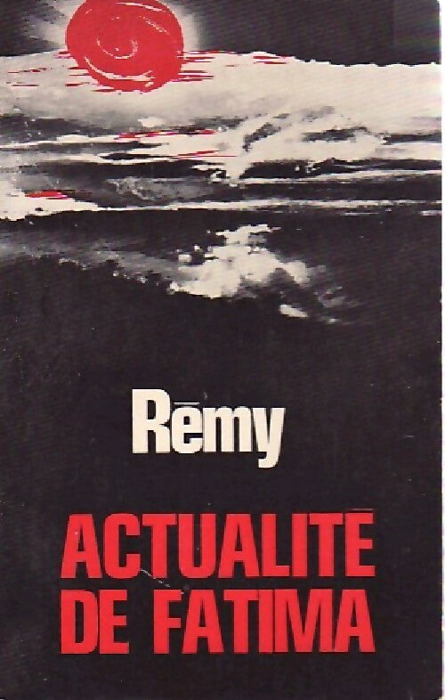 Livrenpoche : Actualité de Fatima - Rémy - Livre