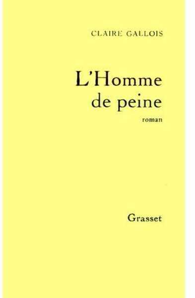 Livrenpoche : L'homme de peine - Claire Gallois - Livre