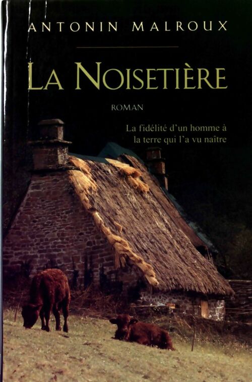 Livrenpoche : La noisetière - Antonin Malroux - Livre