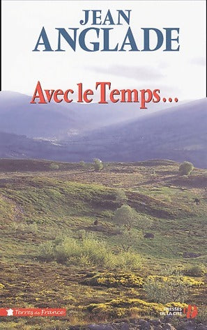 Livrenpoche : Avec le temps... - Jean Anglade - Livre