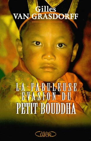 Livrenpoche : La fabuleuse évasion du petit bouddha - G. Van Grasdorff - Livre