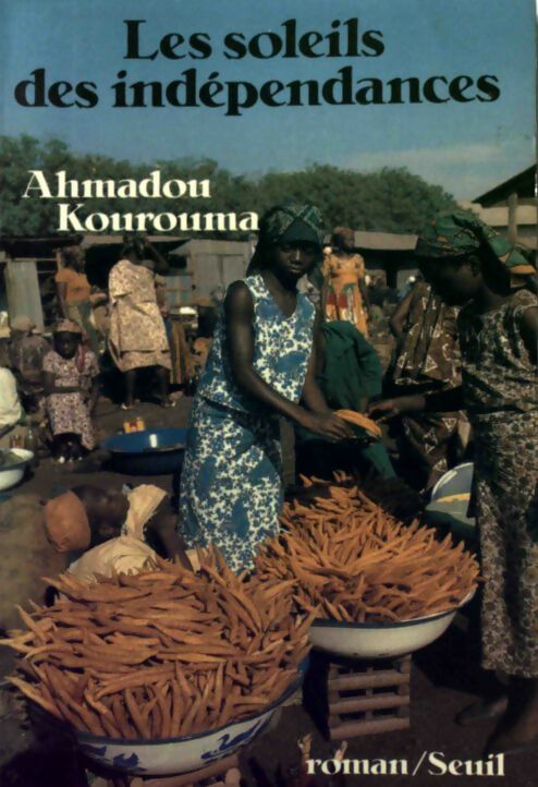 Livrenpoche : Les soleils des indépendances - Ahmadou Kourouma - Livre