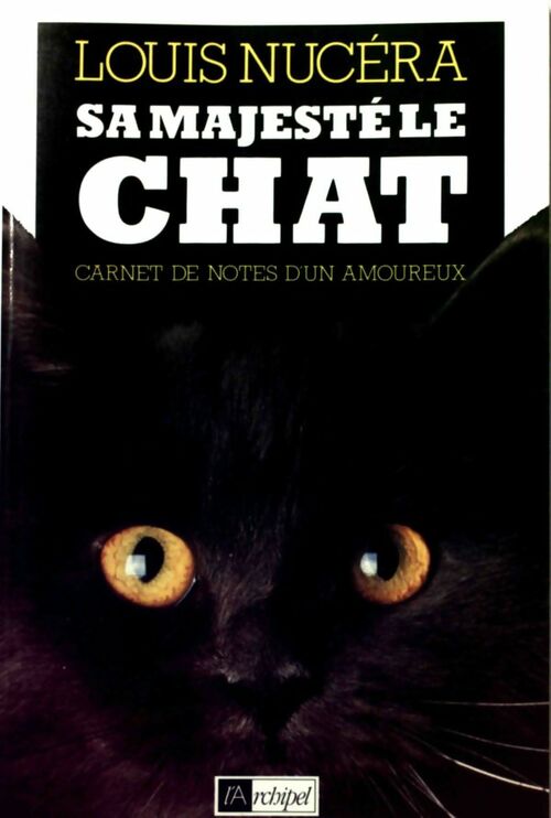 Livrenpoche : Sa Majesté le chat - Louis Nucera - Livre