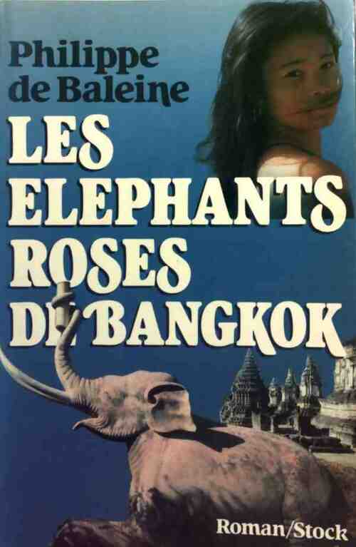 Livrenpoche : Les éléphants roses de Bangkok - Philippe De Baleine - Livre