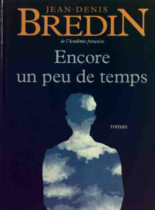 Livrenpoche : Encore un peu de temps - Jean-Denis Bredin - Livre