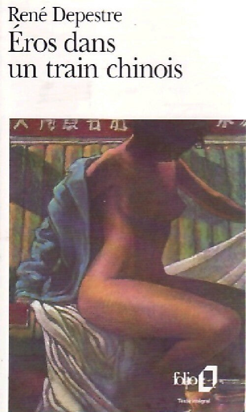 Eros dans un train chinois - René Depestre - Livre