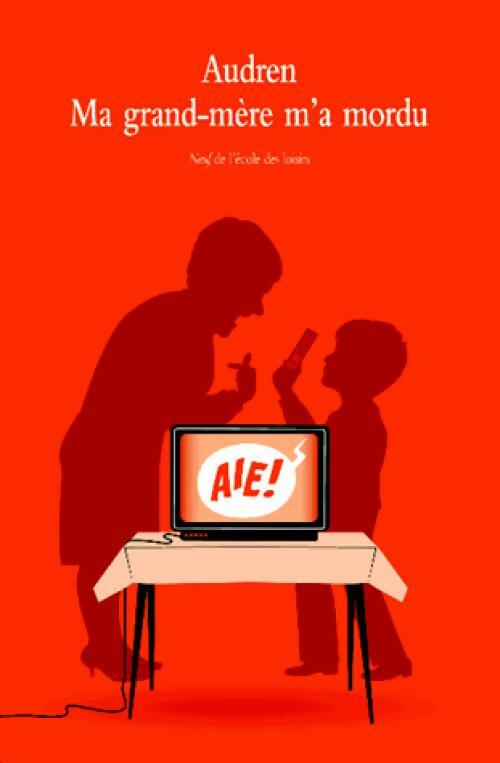 Livrenpoche : Ma grand-mère m'a mordu - Audren - Livre