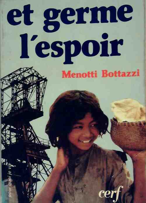 Livrenpoche : Et germe l'espoir - Menotti Bottazzi - Livre