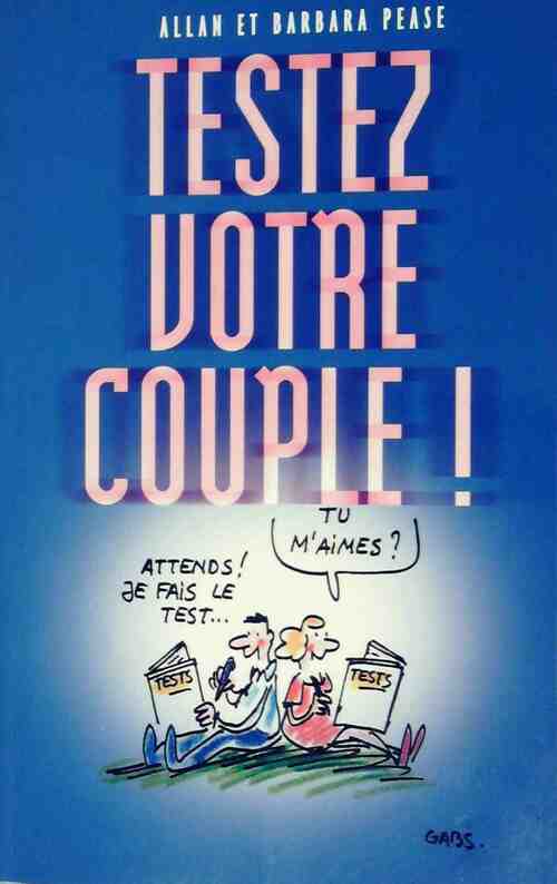 Testez votre couple ! - Allan Pease -  France Loisirs GF - Livre