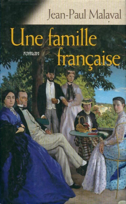 Livrenpoche : Une famille française - Jean-Paul Malaval - Livre