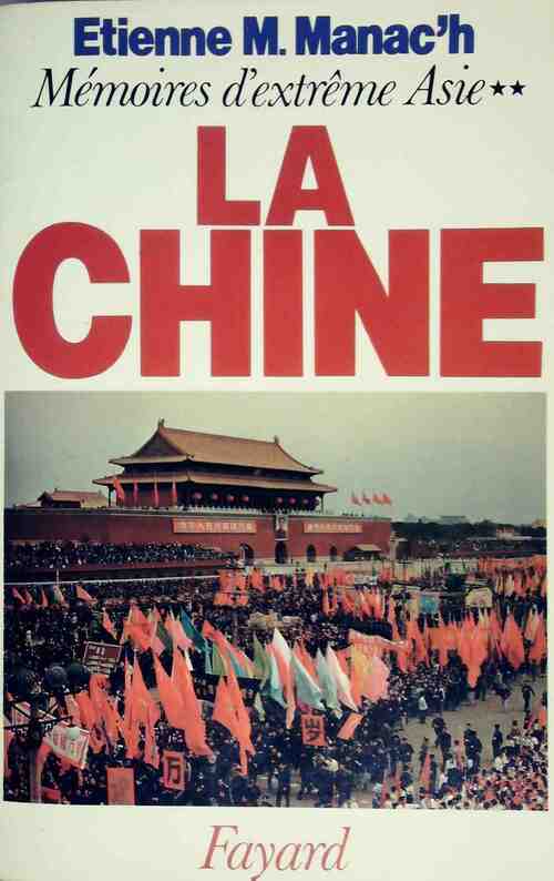 Livrenpoche : Mémoires d'extrême Asie Tome II : La Chine - Etienne M. Manac'h - Livre
