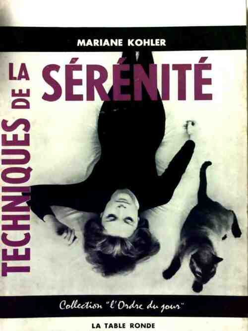 Livrenpoche : Techniques de la sérénité - Mariane Kohler - Livre